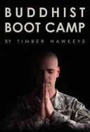 Buddhistisches Boot Camp - Buddhist Boot Camp