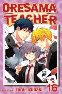 Oresama-Lehrer, Bd. 16, 16 - Oresama Teacher, Vol. 16, 16