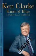 Kind of Blue - Ein politisches Memoir - Kind of Blue - A Political Memoir