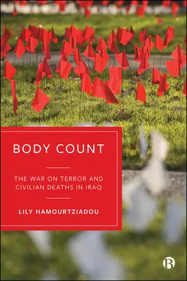 Body Count: Der Krieg gegen den Terror und die zivilen Todesopfer im Irak - Body Count: The War on Terror and Civilian Deaths in Iraq