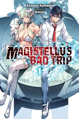 Magistellus Bad Trip, Bd. 1 (Light Novel) - Magistellus Bad Trip, Vol. 1 (Light Novel)