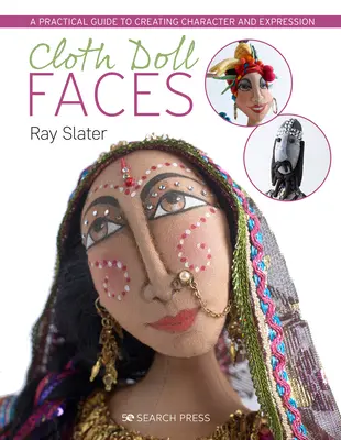 Puppengesichter aus Stoff: Ein praktischer Leitfaden zur Gestaltung von Charakter und Ausdruck - Cloth Doll Faces: A Practical Guide to Creating Character and Expression