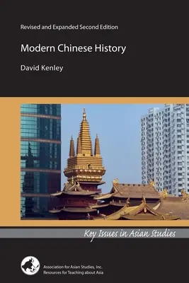 Moderne chinesische Geschichte: Überarbeitete und erweiterte zweite Auflage - Modern Chinese History: Revised and Expanded Second Edition