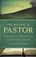 Über das Pastorendasein: Unsere Berufung und Arbeit verstehen - On Being a Pastor: Understanding Our Calling and Work