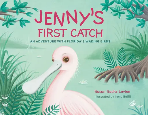 Jennys erster Fang: Ein Abenteuer mit Floridas Stelzvögeln - Jenny's First Catch: An Adventure with Florida's Wading Birds