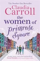 Die Frauen vom Primrose Square - So viele Geheimnisse verbergen sich hinter verschlossenen Türen... - Women of Primrose Square - So many secrets are hidden behind closed doors . . .