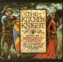 Der Küchenritter: Eine Geschichte von König Artus - The Kitchen Knight: A Tale of King Arthur