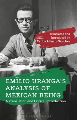 Emilio Urangas Analyse des mexikanischen Seins: Eine Übersetzung und kritische Einführung - Emilio Uranga's Analysis of Mexican Being: A Translation and Critical Introduction