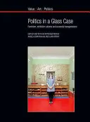 Politik im Glaskasten: Feminismus, Ausstellungskulturen und kuratorische Grenzüberschreitungen - Politics in a Glass Case: Feminism, Exhibition Cultures and Curatorial Transgressions