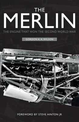 Der Merlin: Die Maschine, die den Zweiten Weltkrieg gewann - The Merlin: The Engine That Won the Second World War