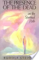 Die Anwesenheit der Toten auf dem spirituellen Weg: (Cw 154) - The Presence of the Dead on the Spiritual Path: (cw 154)