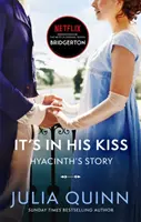 Bridgerton: It's In His Kiss (Bridgertons Buch 7) - Inspiration für die Netflix Original Serie Bridgerton - Bridgerton: It's In His Kiss (Bridgertons Book 7) - Inspiration for the Netflix Original Series Bridgerton