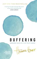 Buffering - Ungeteilte Geschichten aus einem voll beladenen Leben - Buffering - Unshared Tales of a Life Fully Loaded