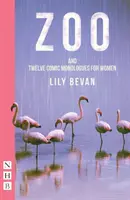 Der Zoo: Und zwölf komische Monologe für Frauen - Zoo: And Twelve Comic Monologues for Women