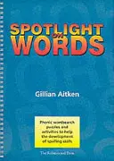 Spotlight on Words Book 1 - Phonische Wortsuchrätsel und Aktivitäten zur Förderung der Rechtschreibfähigkeiten - Spotlight on Words Book 1 - Phonic Wordsearch Puzzles and Activities to Help the Development of Spelling Skills