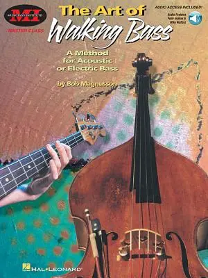 Die Kunst des Walking Bass: Eine Methode für Akustik- oder E-Bass Master Class Series [mit CD] - The Art of Walking Bass: A Method for Acoustic or Electric Bass Master Class Series [With CD]