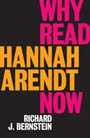 Warum jetzt Hannah Arendt lesen? - Why Read Hannah Arendt Now?