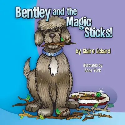 Bentley und die magischen Stöcke - Bentley and the Magic Sticks