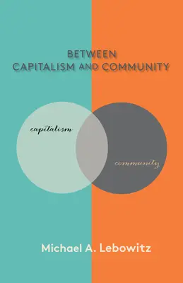 Zwischen Kapitalismus und Gemeinschaft - Between Capitalism and Community