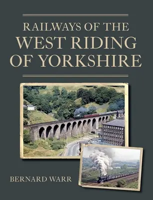 Die Eisenbahnen des West Riding of Yorkshire - Railways of the West Riding of Yorkshire