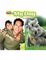 Our World Readers: Mein Tag - Britisches Englisch - Our World Readers: My Day - British English