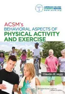 Acsm's Behavioral Aspects of Physical Activity and Exercise (Verhaltensaspekte von körperlicher Aktivität und Bewegung) - Acsm's Behavioral Aspects of Physical Activity and Exercise