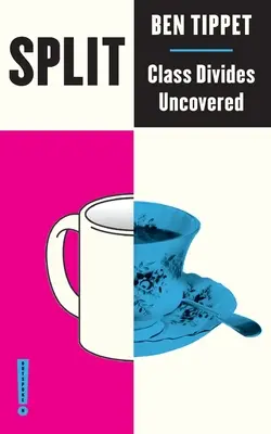 Gespalten: Klassenunterschiede aufgedeckt - Split: Class Divides Uncovered