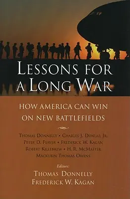 Lektionen für einen langen Krieg: Wie Amerika auf neuen Schlachtfeldern gewinnen kann - Lessons for a Long War: How America Can Win on New Battlefields