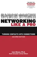 Netzwerken wie ein Profi: Kontakte in Verbindungen verwandeln - Networking Like a Pro: Turning Contacts Into Connections