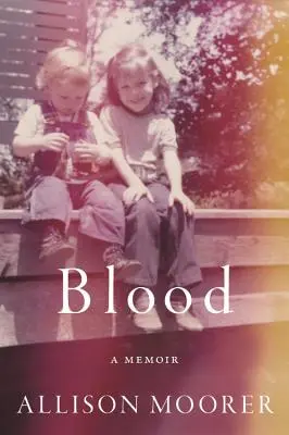 Blut: Ein Memoir - Blood: A Memoir