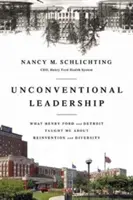 Unkonventionelle Führung: Was Henry Ford und Detroit mich über Neuerfindung und Vielfalt gelehrt haben - Unconventional Leadership: What Henry Ford and Detroit Taught Me about Reinvention and Diversity