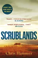 Scrublands - Das verblüffende, Sunday Times-Kriminalbuch des Jahres 2019 - Scrublands - The stunning, Sunday Times Crime Book of the Year 2019