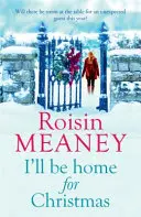 I'll Be Home for Christmas - „Diese zauberhafte Geschichte über Neuanfänge wird das Herz erwärmen“ (Roone Buch 3) - I'll Be Home for Christmas - 'This magical story of new beginnings will warm the heart' (Roone Book 3)