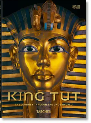 König Tut. Die Reise durch die Unterwelt. 40th Ed. - King Tut. the Journey Through the Underworld. 40th Ed.