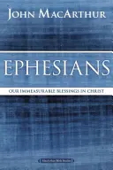 Epheserbrief: Unsere unermesslichen Segnungen in Christus - Ephesians: Our Immeasurable Blessings in Christ