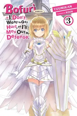 Bofuri: Ich will nicht verletzt werden, also werde ich mich maximal verteidigen, Band 3 (Light Novel) - Bofuri: I Don't Want to Get Hurt, So I'll Max Out My Defense., Vol. 3 (Light Novel)