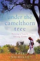 Unter dem Kameldornbaum - Die Auswirkungen eines Traumas auf eine Familie - Under the Camelthorn Tree - The Impact of Trauma on One Family