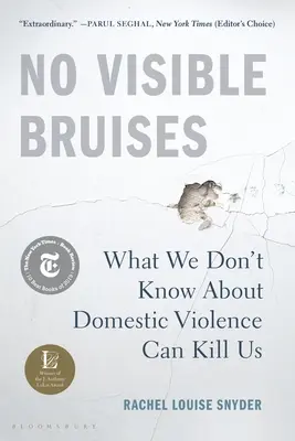 Keine sichtbaren Prellungen: Was wir nicht über häusliche Gewalt wissen, kann uns umbringen - No Visible Bruises: What We Don't Know about Domestic Violence Can Kill Us