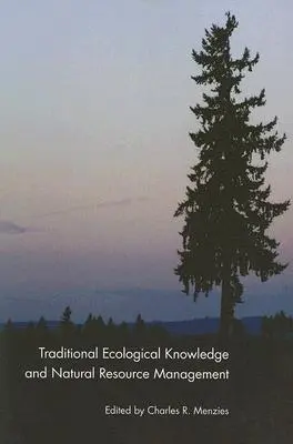 Traditionelles ökologisches Wissen und Management natürlicher Ressourcen - Traditional Ecological Knowledge and Natural Resource Management