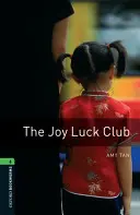 Oxford Bookworms Library: The Joy Luck Club: Stufe 6: 2.500 Wörter Vokabular - Oxford Bookworms Library: The Joy Luck Club: Level 6: 2,500 Word Vocabulary