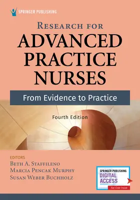 Forschung für Krankenschwestern und Krankenpfleger für fortgeschrittene Praxis, vierte Auflage: Von der Evidenz zur Praxis - Research for Advanced Practice Nurses, Fourth Edition: From Evidence to Practice