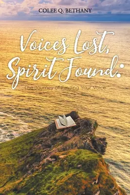 Stimmen verloren, Geist gefunden: Die Reise zum Finden der eigenen Stimme - Voices Lost, Spirit Found: The Journey of Finding Your Voice