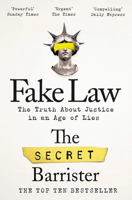 Gefälschtes Recht: Die Wahrheit über die Justiz in einem Zeitalter der Lügen - Fake Law: The Truth about Justice in an Age of Lies
