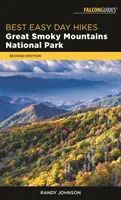 Die besten leichten Tageswanderungen im Great Smoky Mountains National Park, 2. - Best Easy Day Hikes Great Smoky Mountains National Park, 2nd Edition