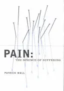 Schmerz: Die Wissenschaft des Leidens - Pain: The Science of Suffering