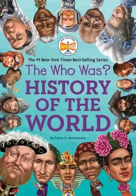 Die Wer war? Geschichte der Welt - The Who Was? History of the World
