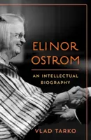 Elinor Ostrom: Eine intellektuelle Biographie - Elinor Ostrom: An Intellectual Biography