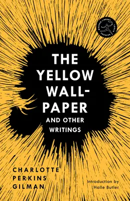 Die gelbe Tapete und andere Schriften - The Yellow Wall-Paper and Other Writings