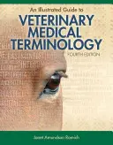 Ein illustrierter Leitfaden zur veterinärmedizinischen Terminologie - An Illustrated Guide to Veterinary Medical Terminology