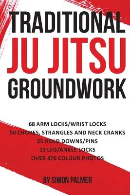 Traditionelle Ju Jitsu-Grundausbildung: Newaza - Traditional Ju Jitsu Groundwork: Newaza